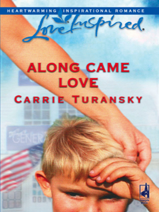 Title details for Along Came Love by Carrie Turansky - Available